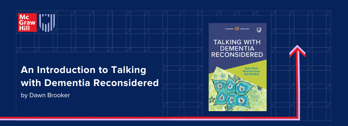 An Introduction to Talking with Dementia Reconsidered